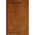 A Garden of Herbs - Paperback