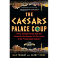 The Caesars Palace Coup: How a Billionaire Brawl Over the Famous Casino Exposed the Power and Greed of Wall Street - Paperback