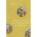 The Regulation of Religion and the Making of Hinduism in Colonial Trinidad - Paperback