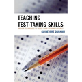 Teaching Test-Taking Skills: Proven Techniques to Boost Your Student's Scores - Paperback