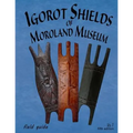 Igorot Shields of Moroland Museum - Paperback