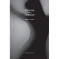 Dancing with Migraine: Women's Stories - Paperback