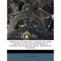 Notices of the Life, Character, and Labors of the Late Bartimeus L. Puaaiki, of Wailuku, Maui, Sandwich Islands - Paperback