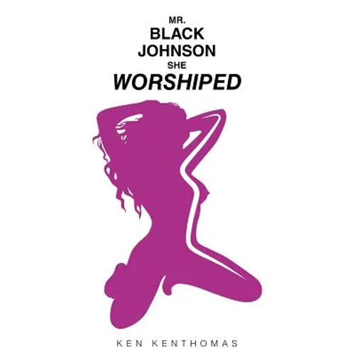 Mr. Black Johnson She Worshiped - Paperback