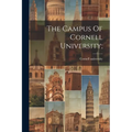 The Campus Of Cornell University; - Paperback