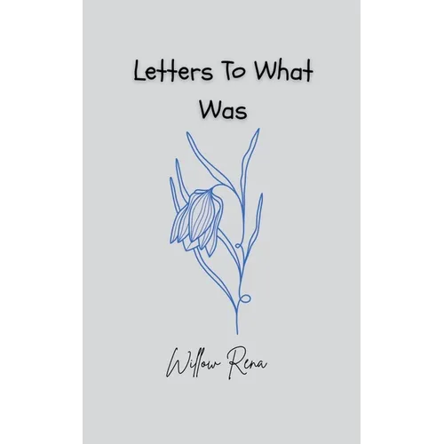 Letters To What Was - Paperback