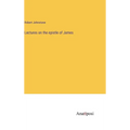 Lectures on the epistle of James - Hardcover