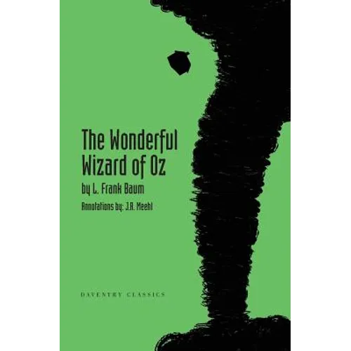 The Wonderful Wizard of Oz: Daventry Classics Annotated Edition - Paperback