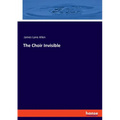 The Choir Invisible - Paperback