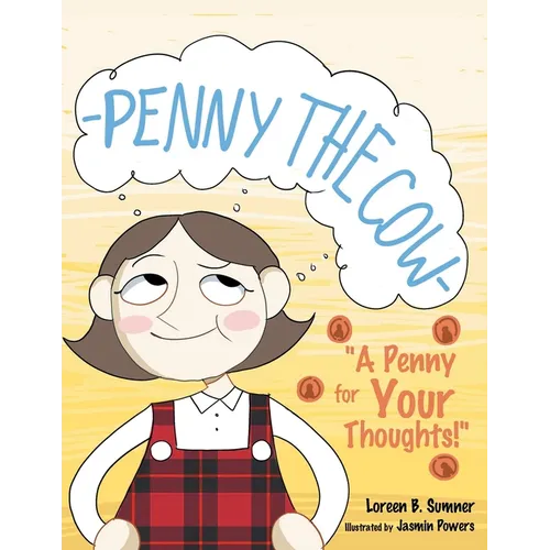 Penny the Cow-: "A Penny for Your Thoughts!" - Paperback