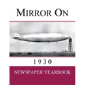 Mirror On 1930: Newspaper Yearbook containing 120 front pages from 1930 - Unique birthday gift / present idea. - Paperback