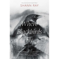 Where Blackbirds Fly - Paperback