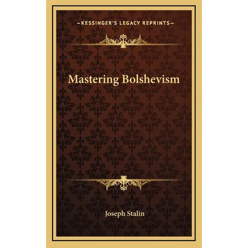 Mastering Bolshevism - Hardcover