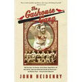 The Gashouse Gang: How Dizzy Dean, Leo Durocher, Branch Rickey, Pepper Martin, and Their Colorful, Come-From-Behind Ball Club Won the Wor - Paperback