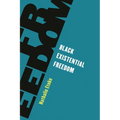 Black Existential Freedom - Paperback