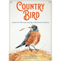 Country Bird: Explore the Charming Language of Backcountry Birdsong - Hardcover
