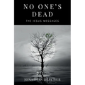 No One's Dead: The Jesus Messages - Paperback