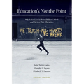 Education's Not the Point - Paperback