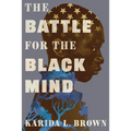 The Battle for the Black Mind - Hardcover