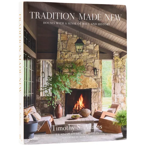 Tradition Made New: Houses with a Sense of Soul and History - Hardcover