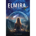 Elmira: Child of the Stars - Paperback