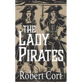 The Lady Pirates - Paperback