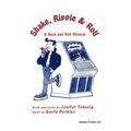 Shake, Ripple & Roll: A Rock & Roll Musical - Paperback