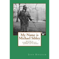 My Name is Michael Sibley - Paperback