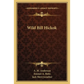 Wild Bill Hickok - Paperback