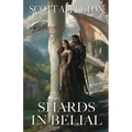 Shards in Belial: An Epic Fantasy Saga - Paperback