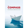 The Compass: Indie Publishing for the Highly Motivated Author - Paperback