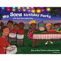 My Soca Birthday Party: With Jollof Rice and Steel Pans - Hardcover