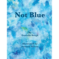 Not Blue - Hardcover