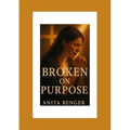 Broken on Purpose - Paperback