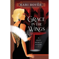Grace in the Wings: A Grace Michelle Mystery - Paperback