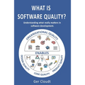 What is Software Quality?: Understanding what really matters in software development. - Paperback