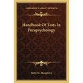 Handbook Of Tests In Parapsychology - Paperback