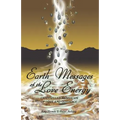 Earth Messages of the Love Energy: Channelled Messages of Love and Guidance - Paperback
