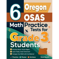 6 Oregon OSAS Math Practice Tests for Grade 3 Students: A Complete Guide to Building Math Mastery and Excelling on the Oregon OSAS Test - Paperback