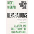 Reparations: Slavery and the Tyranny of Imaginary Guilt - Paperback