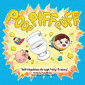Poof Piff Puff: Self-Regulation through Potty Training; A funny emotional regulation children's book that introduces self-regulation skills to toddler - Paperback
