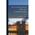 The Conqueror and his Companions; Volume 2 - Hardcover