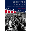 Accented America: The Cultural Politics of Multilingual Modernism - Paperback