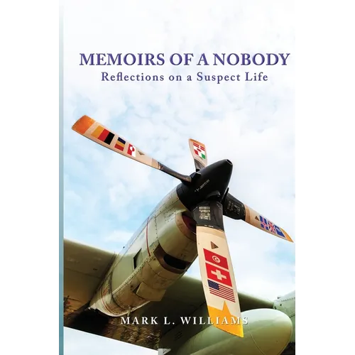 Memoirs of a Nobody: Reflections on a Suspect Life - Paperback