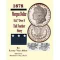 Morgan Dollar 8 & 7 Over * Tail Feather Story - Paperback