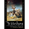 Witches of the Atlantic World: An Historical Reader and Primary Sourcebook - Paperback