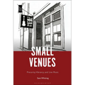 Small Venues: Precarity, Vibrancy and Live Music - Paperback