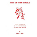 Cry Of The Eagle: History And Legends Of The Cherokee Indians And Their Buried Treasure - Paperback