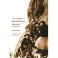 The Magnificent Mountain Women: Adventures in the Colorado Rockies - Paperback