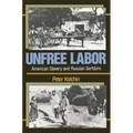 Unfree Labor: American Slavery and Russian Serfdom - Paperback